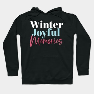 Winter Joyful Memories: Festive Holiday Quotes II Hoodie